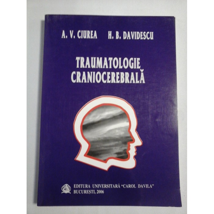 TRAUMATOLOGIE CRANIOCEREBRALA - Ciurea , Davidescu